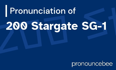 how to pronounce 200-stargate-sg-1 feature image