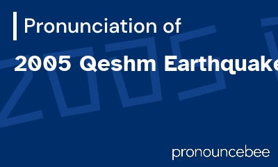 how to pronounce 2005-qeshm-earthquake feature image