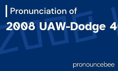 how to pronounce 2008-uaw-dodge-400 feature image