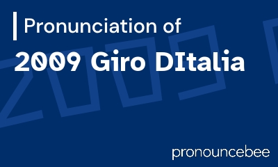 how to pronounce 2009-giro-ditalia feature image