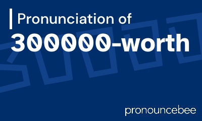 how to pronounce 300000-worth feature image