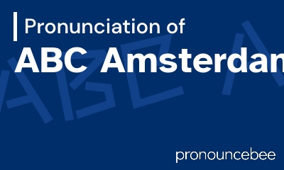 how to pronounce abc-amsterdam feature image