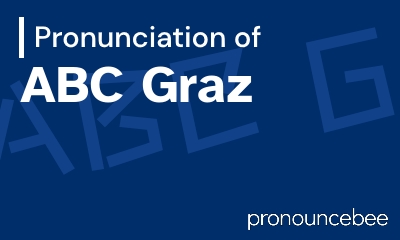 how to pronounce abc-graz feature image
