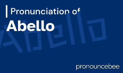 how to pronounce abello feature image
