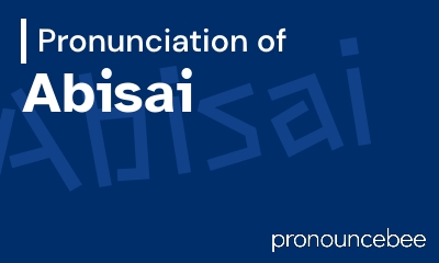 how to pronounce abisai feature image