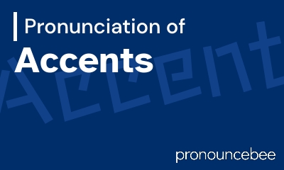 how to pronounce accents feature image