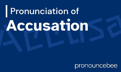 how to pronounce accusation feature image