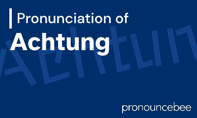 how to pronounce achtung feature image