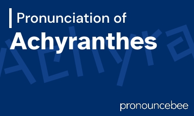 how to pronounce achyranthes feature image