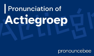 how to pronounce actiegroep feature image