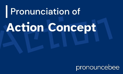 how to pronounce action-concept feature image
