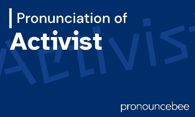 how to pronounce activist feature image