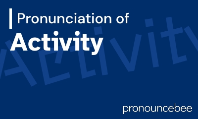how to pronounce activity feature image