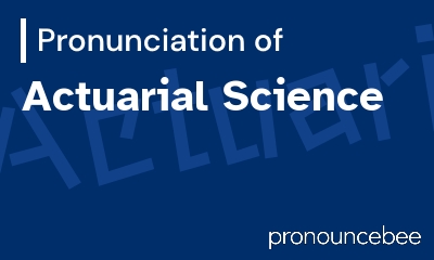 how to pronounce actuarial-science feature image