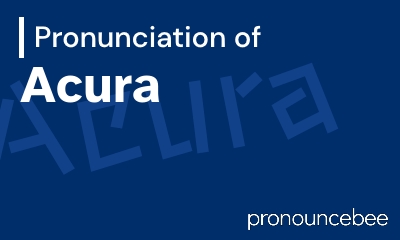 how to pronounce acura feature image