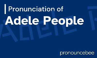how to pronounce adele-people feature image