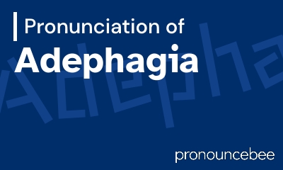 how to pronounce adephagia feature image