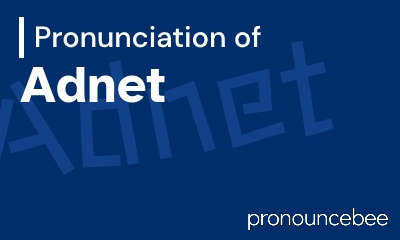 how to pronounce adnet feature image
