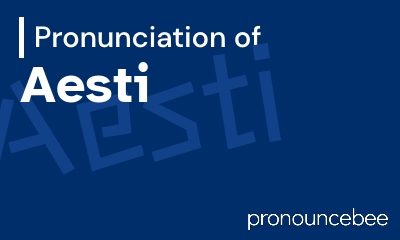 how to pronounce aesti feature image