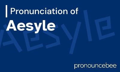 how to pronounce aesyle feature image