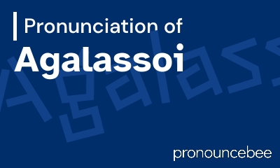 how to pronounce agalassoi feature image