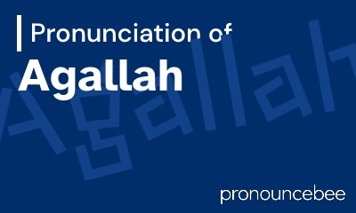 how to pronounce agallah feature image