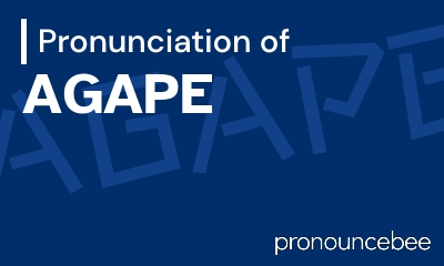 how to pronounce agape feature image