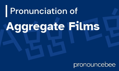 how to pronounce aggregate-films feature image