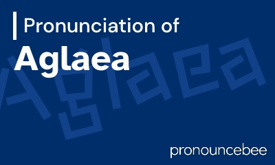 how to pronounce aglaea feature image