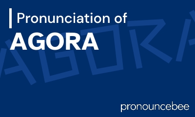 how to pronounce agora feature image