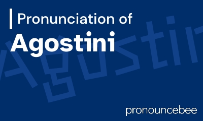 how to pronounce agostini feature image