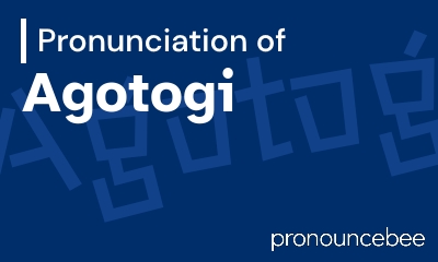 how to pronounce agotogi feature image