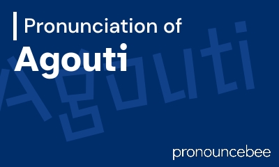 how to pronounce agouti feature image