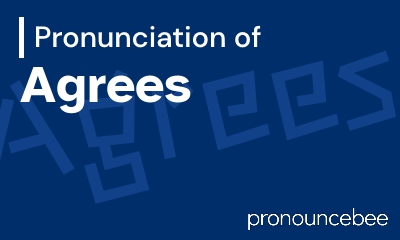 how to pronounce agrees feature image