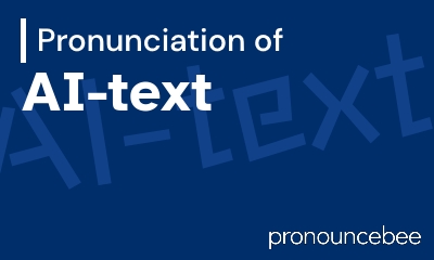 how to pronounce ai-text feature image