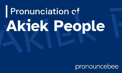 how to pronounce akiek-people feature image