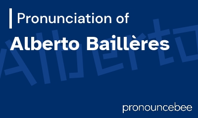 how to pronounce alberto-baill-res feature image