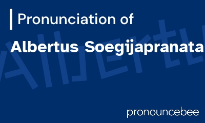 how to pronounce albertus-soegijapranata feature image