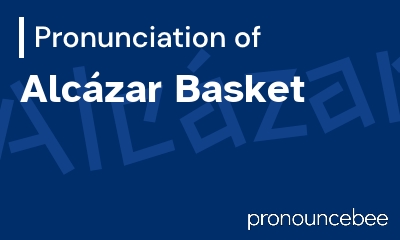how to pronounce alc-zar-basket feature image