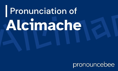 how to pronounce alcimache feature image