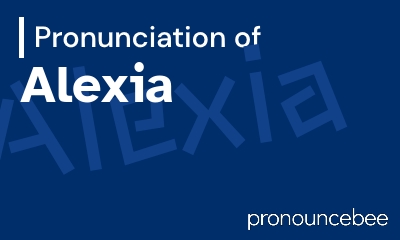 how to pronounce alexia feature image