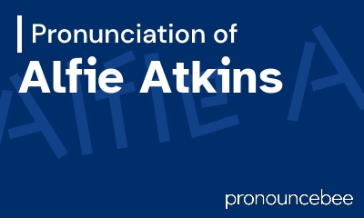 how to pronounce alfie-atkins feature image