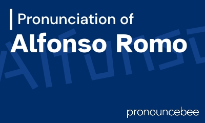 how to pronounce alfonso-romo feature image