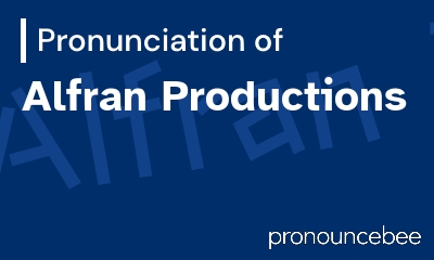 how to pronounce alfran-productions feature image
