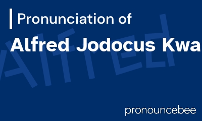 how to pronounce alfred-jodocus-kwak feature image