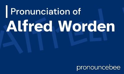 how to pronounce alfred-worden feature image