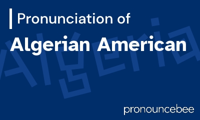 how to pronounce algerian-american feature image