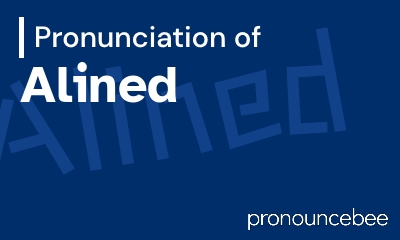 how to pronounce alined feature image