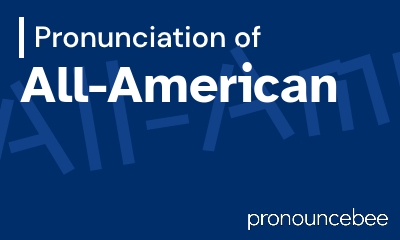 how to pronounce all-american feature image