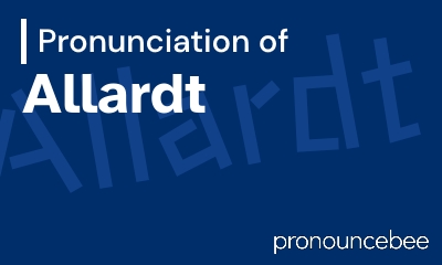 how to pronounce allardt feature image